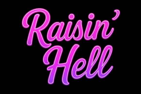 Download Raisin' Hell Neon Glow Quote PNG - Neon glow Collection