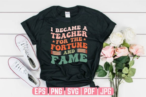 Download Fortune Fame Teachers Day T-shirt Design - Premium Resources